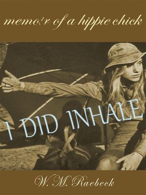 cover image of I Did Inhale &#8212; Memoir of a Hippie Chick